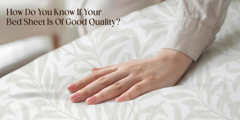 How Do You Know If Your Bed Sheet Is Of Good Quality