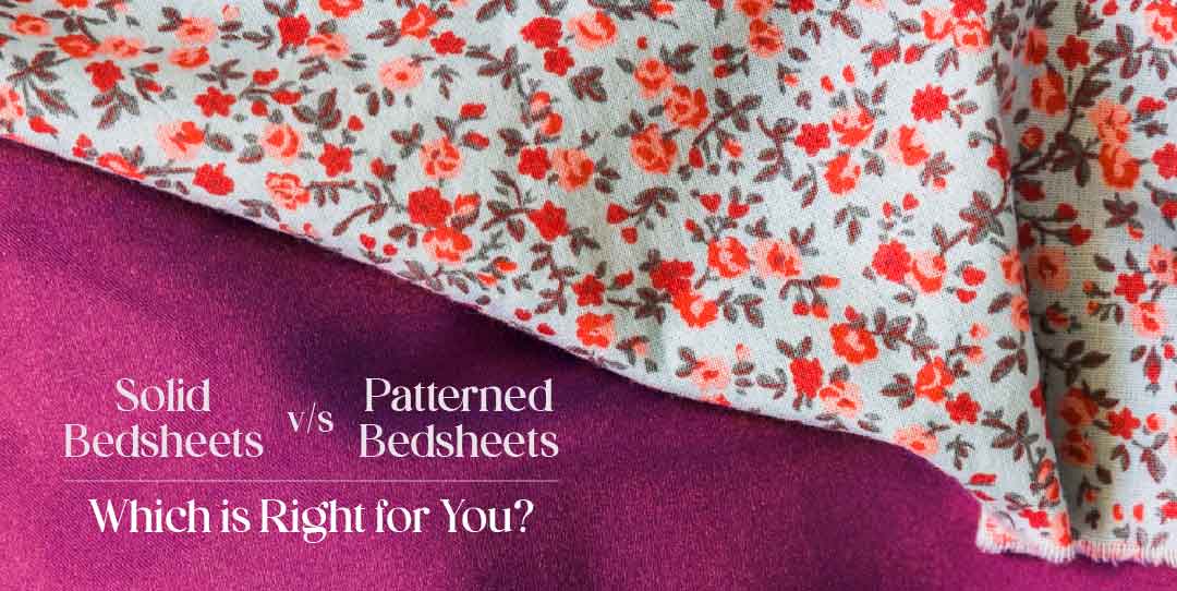 Solid Bedsheets Vs Patterened Bedsheets – Blue Dahlia