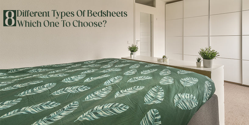 8 Different Types Of Bed sheets - Which One To Choose