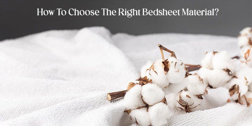 How To Choose The Right Bedsheet Material?