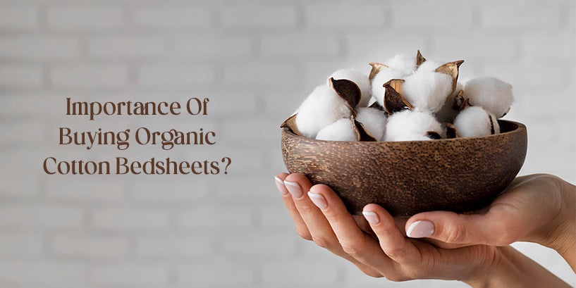 Why Is It Important To Buy Organic Cotton Bedsheets