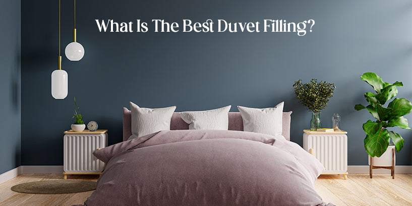 What Is The Best Duvet Filling